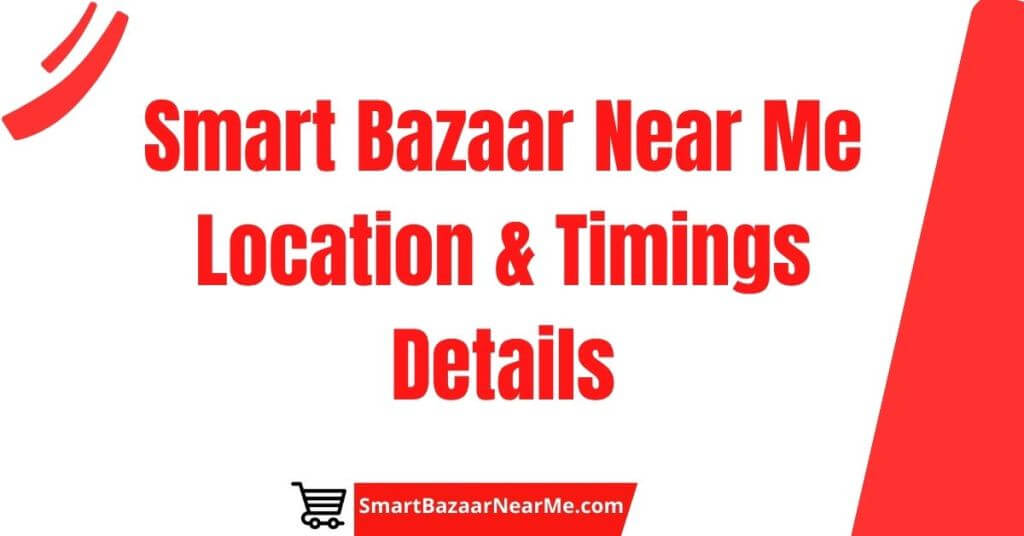 Smart Bazaar Near Me