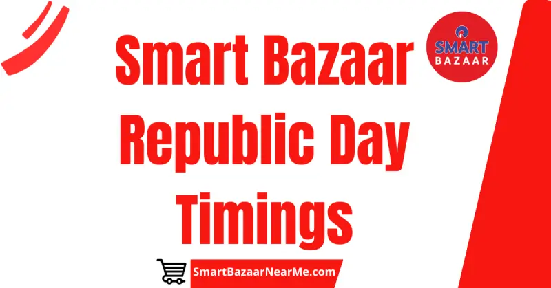 Smart Bazaar 26 January Timings 2024
